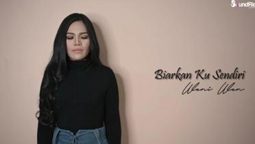 Official Lyric Video - Biarkan Ku Sendiri by Weni Wen