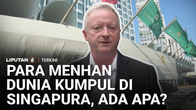 Pemimpin Dunia Termasuk Para Menteri Pertahanan Kumpul di Singapura, Bahas Apa? | Liputan 6