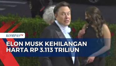Elon Musk Kehilangan Harta Kekayaan Sampai Rp 3.113 Triliun