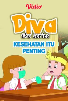 Diva The Series - Kesehatan Itu Penting