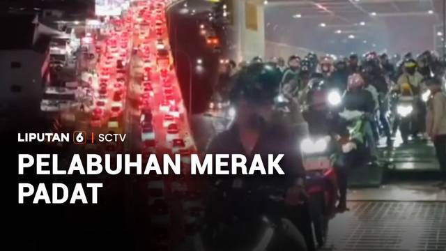Pelabuhan Merak Padat | Liputan 6