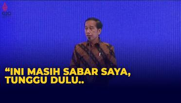 Jokowi Bakal Bongkar Kepala Daerah Masih Doyan Impor: Ini Masih Sabar Saya..