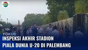 Perwakilan FIFA Lakukan Inspeksi Akhir di Stadion Gelora Sriwijaya Jakabaring | Fokus