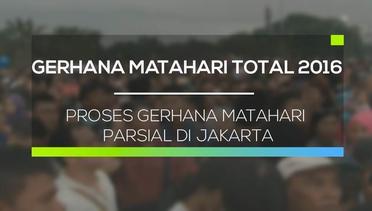 Proses Gerhana Matahari Parsial di Jakarta - Fokus Update (Gerhana Matahari Total 2016)
