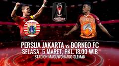 TANTANGAN PERTAMA SANG JUARA BERTAHAN! Persija Jakarta vs Borneo FC - 5 Maret 2019