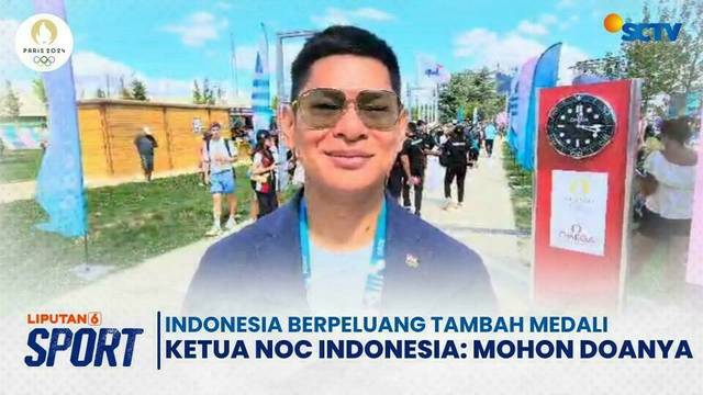 Indonesia Berpeluang Tambah Medali, Ketua NOC Indonesia: Mohon Doanya | Liputan 6 Sport