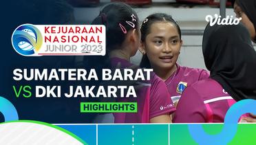Putri: Sumatera Barat vs DKI Jakarta - Highlights | Kejurnas Junior 2023
