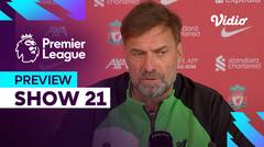 Preview (Show 21) - Rivalitas Arsenal dan Liverpool | Premier League 2023-24