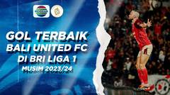 Best Goal Bali United FC di BRI Liga 1 2023/24