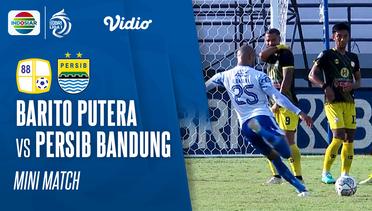 Mini Match - Barito Putera VS Persib Bandung | BRI Liga 1