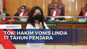 Sidang Kasus Narkoba Teddy Minahasa, Linda Pujiastuti Divonis 17 Tahun Penjara