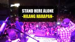 Stand Here Alone - Hilang Harapan (Live at Monumen Kapal Selam Surabaya)