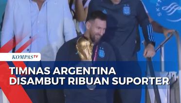 Pulang Bawa Gelar Juara Piala Dunia, Ribuan Suporter Sambut Kedatangan Timnas Argentina!