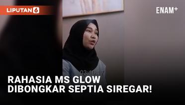 Septia Siregar Bongkar 'Rahasia' MS Glow
