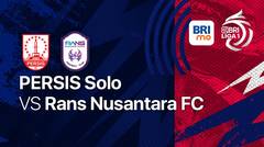 Full Match - PERSIS Solo vs Rans Nusantara FC | BRI Liga 1 2022/23