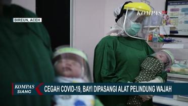 Cegah Penularan Corona, Bayi Baru Lahir di Aceh Dipasang Face Shield