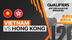 Full Match - Vietnam vs Hong Kong | Qualifiers AFC U20 Asian Cup Uzbekistan 2023