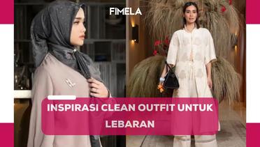 8 Inspirasi Clean Outfit untuk Lebaran Tampil Lebih Elegan dari Fuji An Hingga Dian Sastrowardoyo