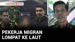 Depresi, Pekerja Migran Indonesia Nekat Lompat ke Laut | Liputan 6