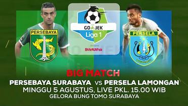 Big Match! Persebaya Surabaya vs Persela Lamongan - 5 Agustus 2018