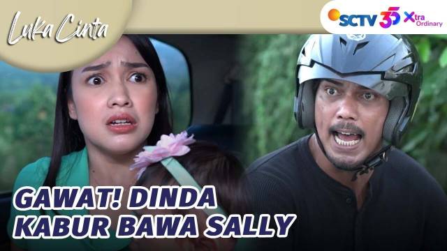 Bawa Kabur Sally, Dinda Celaka?! | Luka Cinta - Episode 307
