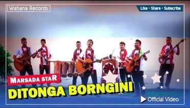 Marsada Star - Ditonga Borngini (Official Video)