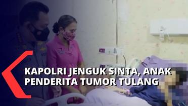 Kapolri Jenguk Sinta, Anak Penderita Tumor Tulang Asal Rembang
