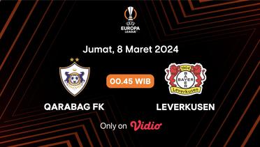 Jadwal Pertandingan | Qarabag FK vs Leverkussen - 8 Maret 2024, 00:45 WIB | UEFA Europa League 2023/24