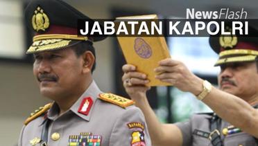 NEWS FLASH: Jokowi Kaji Opsi Perpanjangan Jabatan Kapolri