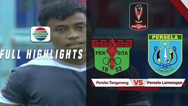 Persita Tangerang (0) vs (2) Persela Lamongan - Full Highlight | Piala Presiden 2019