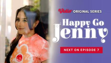 Happy Go Jenny - Vidio Original Series | Next On Episode 7