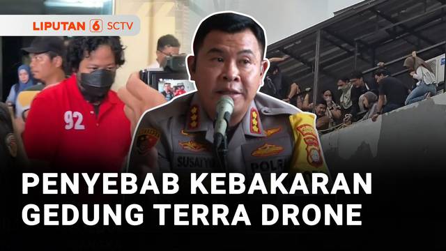 Ini Penyebab Kebakaran Ruko Terra Drone Menyebabkan 22 Orang Tewas | Liputan 6