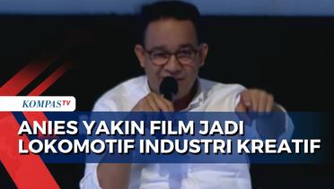 Diskusi soal Perfilman Indonesia, Anies Baswedan Janji Buat Regulasi yang Dukung Industri Kreatif!