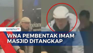 WNA Pembentak Imam Masjid Ditangkap Sebelum Melarikan Diri!