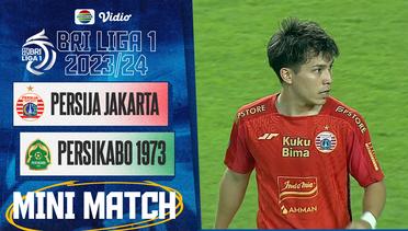 Persija Jakarta VS Persikabo 1973 - Mini Match | BRI Liga 1 2023/24