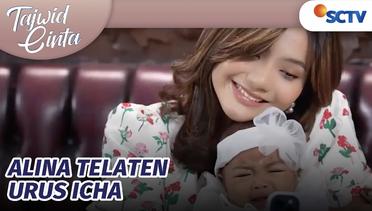 Wah Sanggung Mengurus Icha, Alian Siap Jadi Seorang Ibu | Tajwid CInta Episode 239