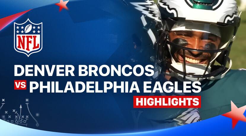 Denver Broncos vs Philadelphia Eagles - NFL