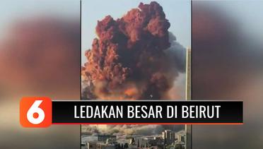 Dahsyat! Ledakan Hebat Guncang Beirut Lebanon