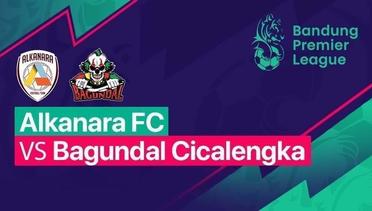 BPL - Alkanara FC VS Bagundal Cicalengka