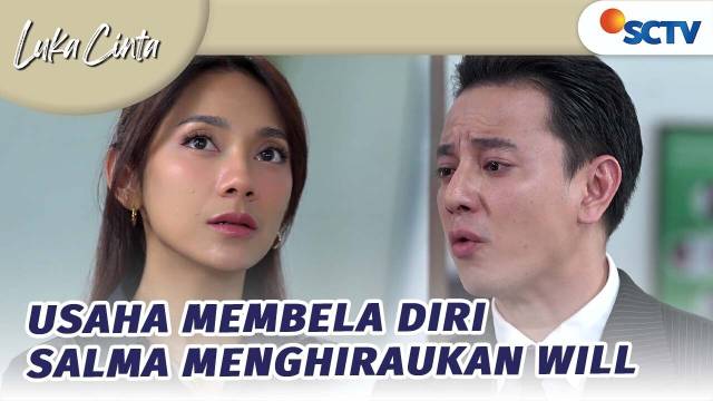 Pembelaan William Gak Didengar Salma! | Luka Cinta Episode 268
