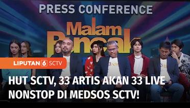Special Sambut HUT ke-33, 33 Artis Akan Live Streaming 33 jam NonStop di Medsos SCTV! | Liputan 6