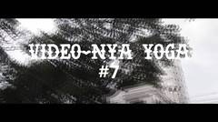JALAN JALAN SORE | VIDEO-NYA YOGA #7