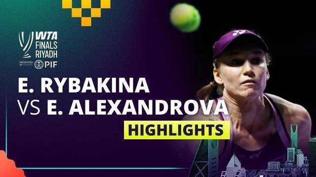 Elena Rybakina vs Ekaterina Alexandrova - Highlight | WTA Finals Riyadh 2025
