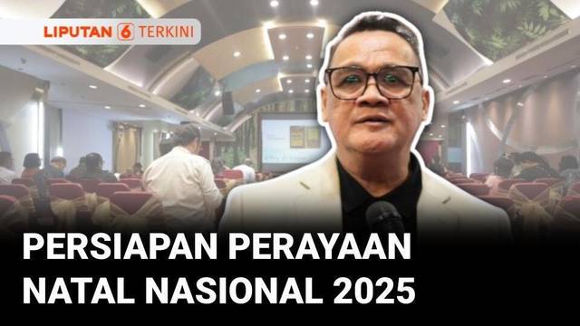 Panitia Natal Nasional 2025 Ungkap Arahan Presiden Prabowo | Liputan 6