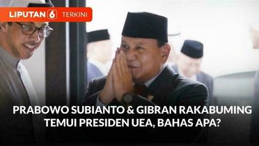 Prabowo-Gibran Temui Presiden Uni Emirat Arab, Diberi Semangat Pimpin Indonesia | Liputan 6