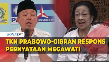 TKN Prabowo-Gibran Respons Pernyataan Megawati soal Kecurangan Pemilu 2024