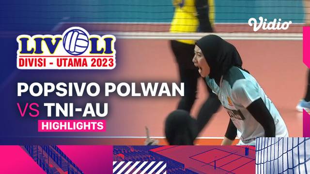 Putri: Popsivo Polwan vs TNI-AU - Highlights | Livoli Divisi Utama 2023