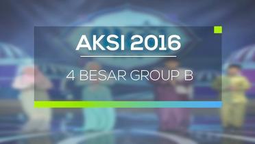 AKSI 2016 - 4 Besar Group B