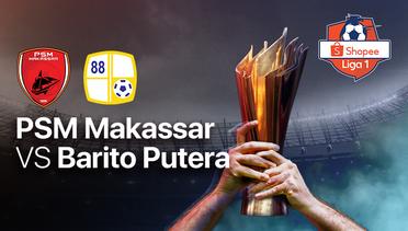 Full Match - PSM Makassar vs Barito Putera | Shopee Liga 1 2020