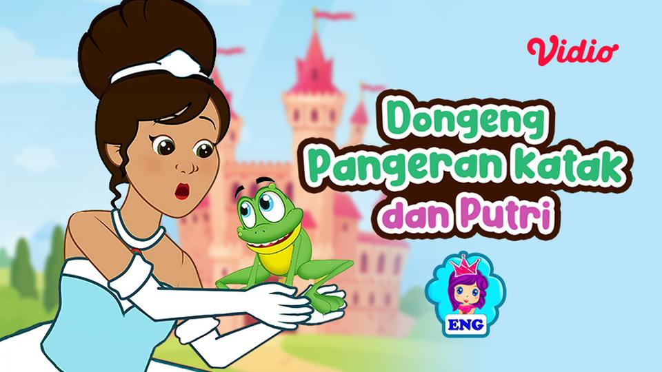 Fairy Tales for Kids - Dongeng Pangeran Katak dan Putri